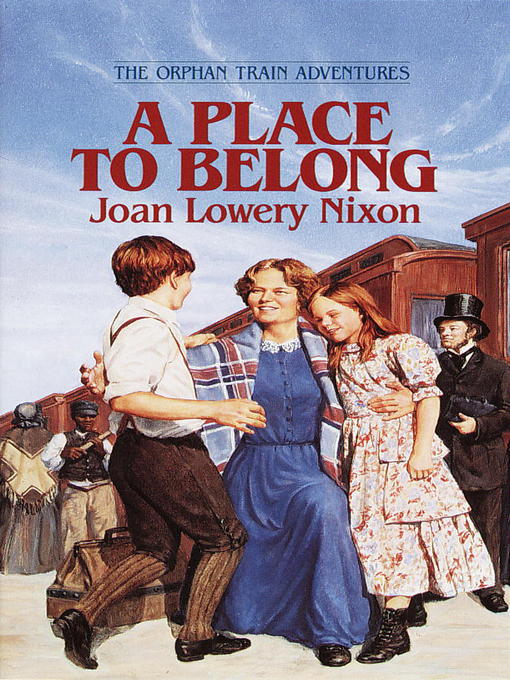 Title details for A Place to Belong by Joan Lowery Nixon - Available
